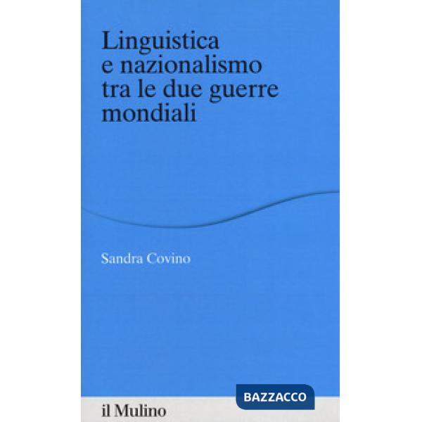 Linguistica e nazionalismo tra le due guerre mondiali