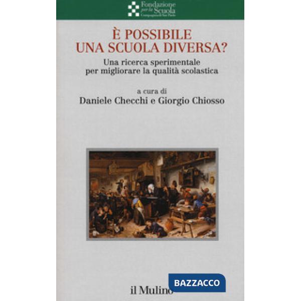 È possibile una scuola diversa? Una ricerca sperimentale per migliorare la qualità scolastica