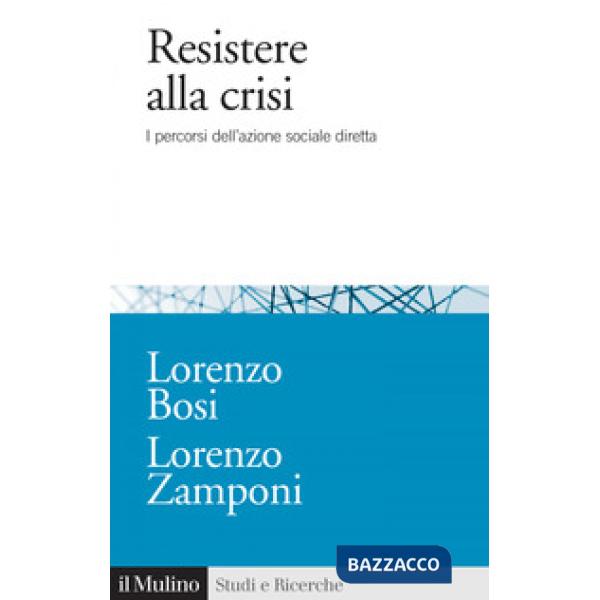 Resistere alla crisi. I percorsi dell'azione sociale diretta