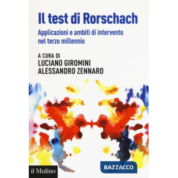 Test di Rorschach. Applicazioni e nuovi ambiti di intervento nel terzo millennio (Il)