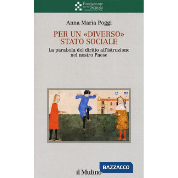 Per un «diverso» Stato sociale. La parabola del diritto all'istruzione nel nostro Paese