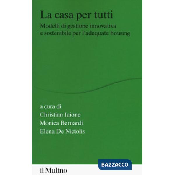 Casa per tutti. Teorie sull'housing, modelli di gestione e pratiche di comunità 