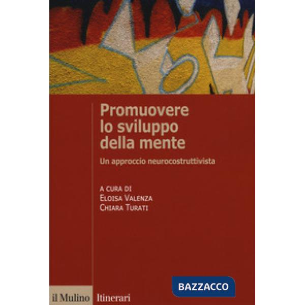 Promuovere lo sviluppo della mente. Un approccio neurocostruttivista