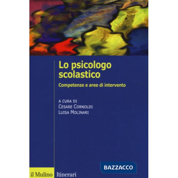 Psicologo scolastico. Competenze e aree di intervento (Lo)