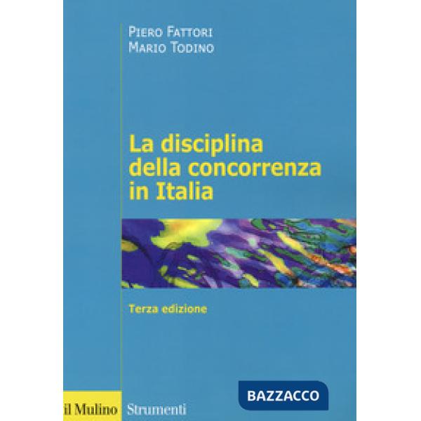 Disciplina della concorrenza in Italia (La)