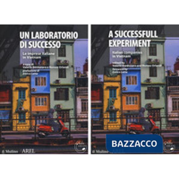 Laboratorio di successo. Le imprese italiane in Vietnam-A successfull experiment