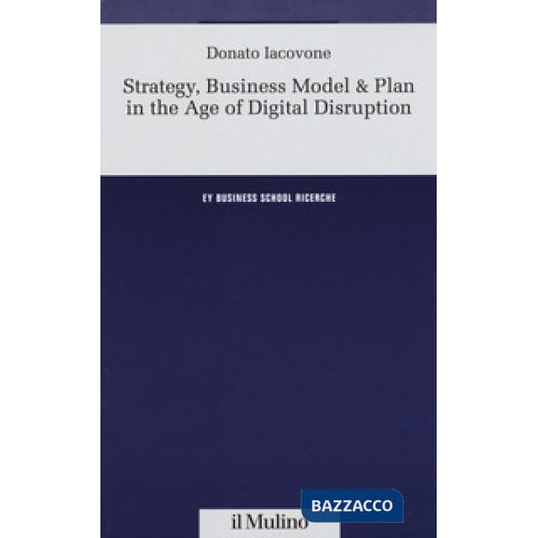 Strategy, business model & plan in the age of digital disruption