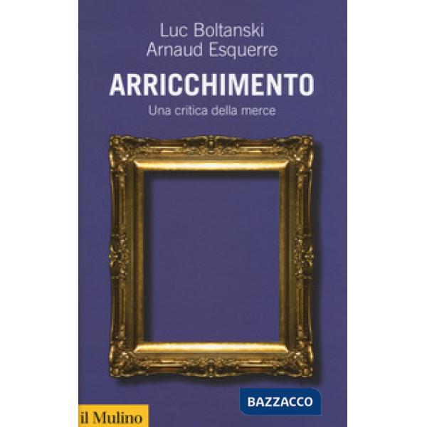 Arricchimento. Una critica della merce