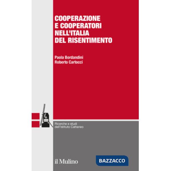 Cooperazione e cooperatori nell'Italia del risentimento