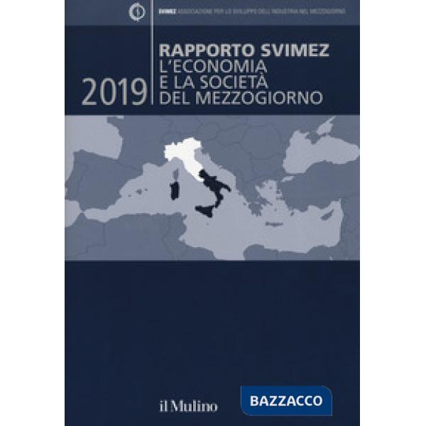 Rapporto Svimez 2019. L'economia e la società del Mezzogiorno