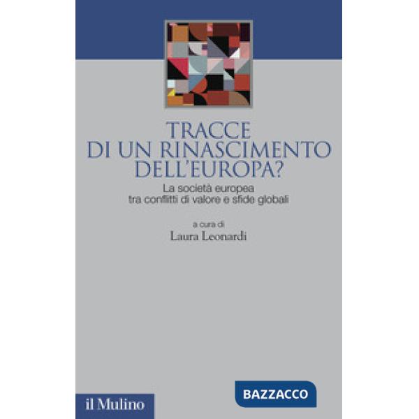 Tracce di un rinascimento dell'Europa? La società europea tra conflitti di valore e sfide globali