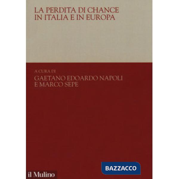 Perdita di chance in Italia e in Europa (La)