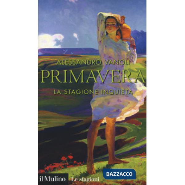 Primavera. La stagione inquieta