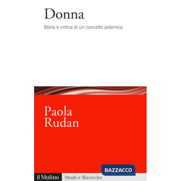 Donna. Storia e critica di un concetto polemico