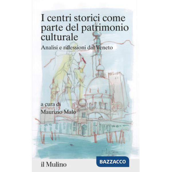 Centri storici come parte del patrimonio culturale (I)