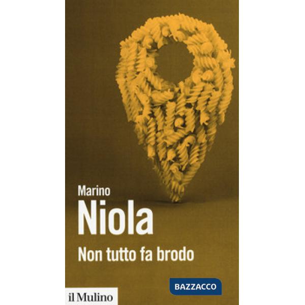 Non tutto fa brodo