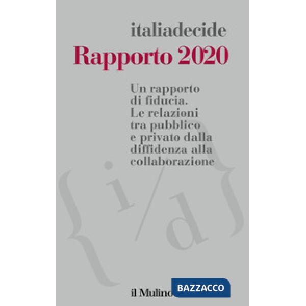 Rapporto 2020. Un rapporto di fiducia. Le relazioni tra pubblico e privato dalla diffidenza alla collaborazione