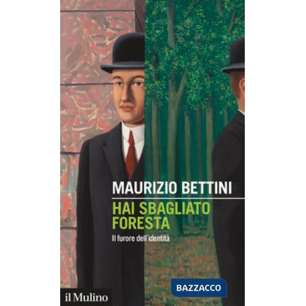 Hai sbagliato foresta. Il furore dell'identità