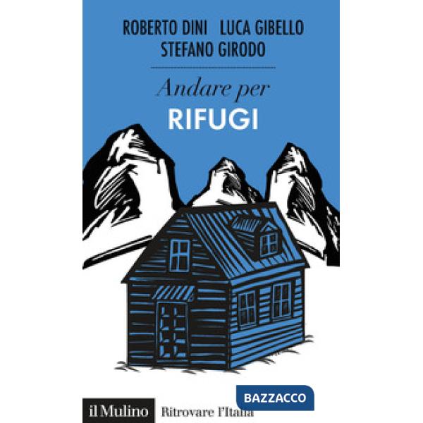 Andare per i rifugi