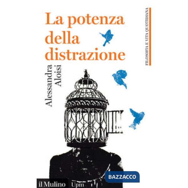 Potenza della distrazione (La)