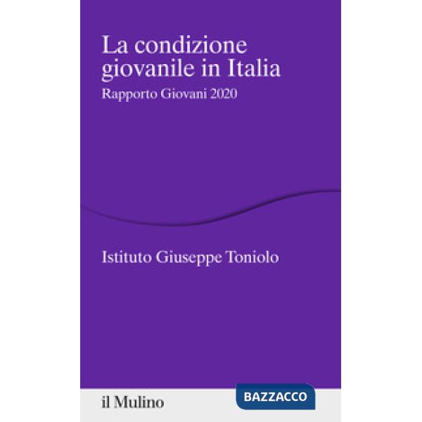 Condizione giovanile in Italia. Rapporto Giovani 2020 (La)