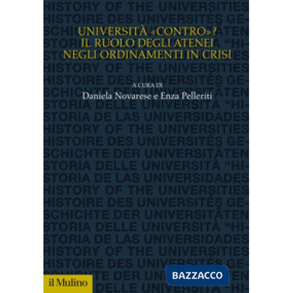 Università «contro»? Il ruolo degli atenei negli ordinamenti in crisi