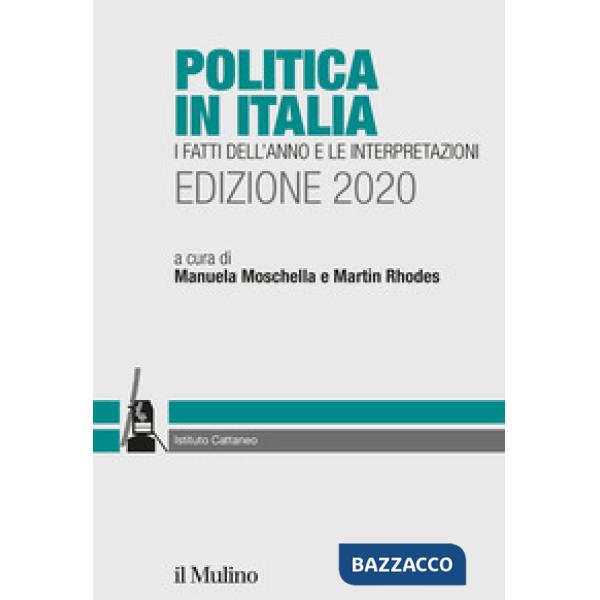 Politica in Italia. I fatti dell'anno e le interpretazioni. 2020