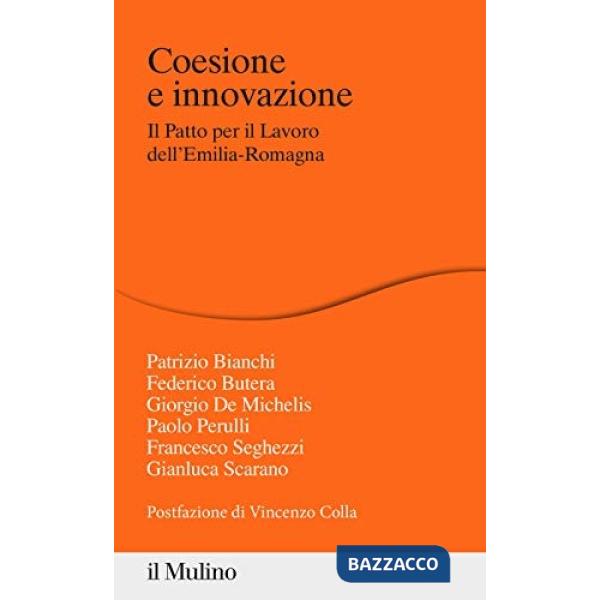 Coesione e innovazione. Il Patto per il Lavoro dell'Emilia-Romagna