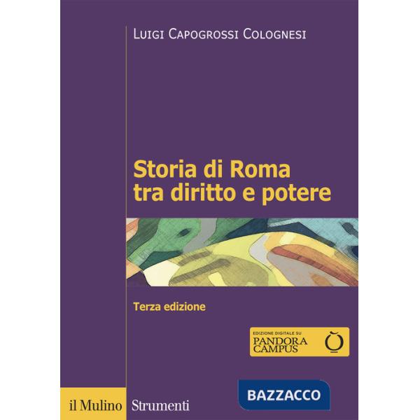 Storia di Roma tra diritto e potere. La formazione di un ordinamento giuridico
