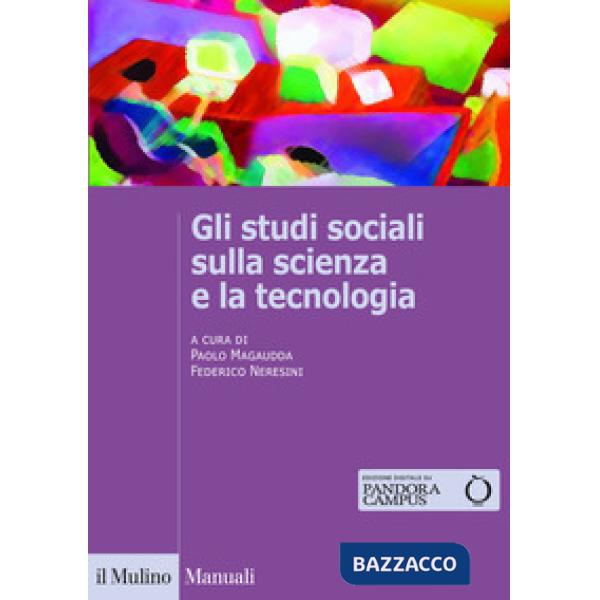 Studi sociali sulla scienza e la tecnologia (Gli)