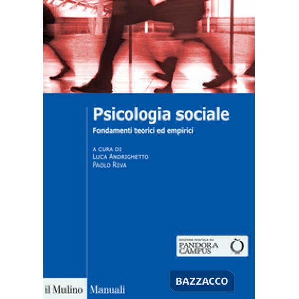 Psicologia sociale. Fondamenti teorici ed empirici