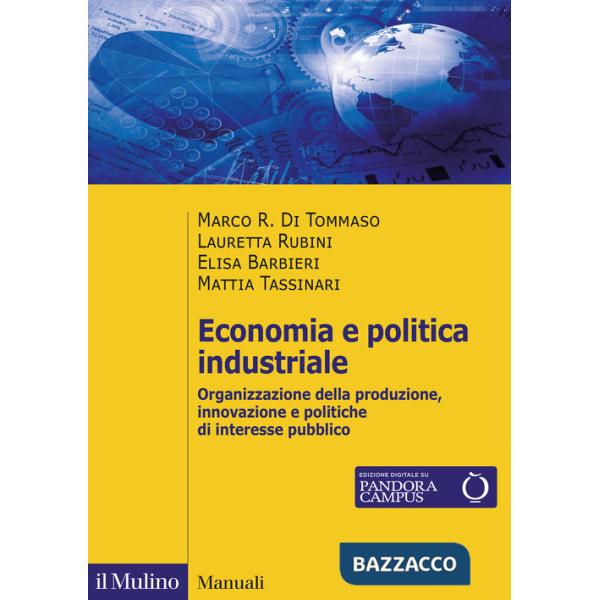 Economia e politica industriale. Organizzazione della produzione, innovazione e politiche di interesse pubblico