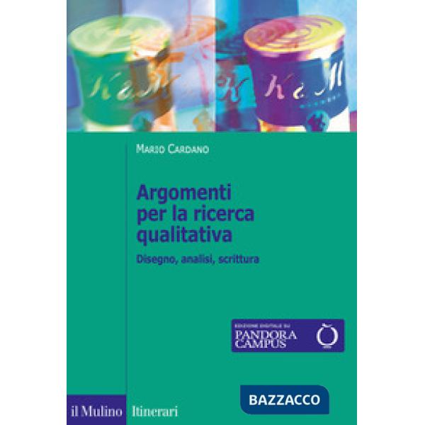 Argomenti per la ricerca qualitativa. Disegno, analisi, scrittura