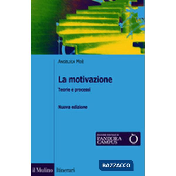 Motivazione. Teorie e processi (La)