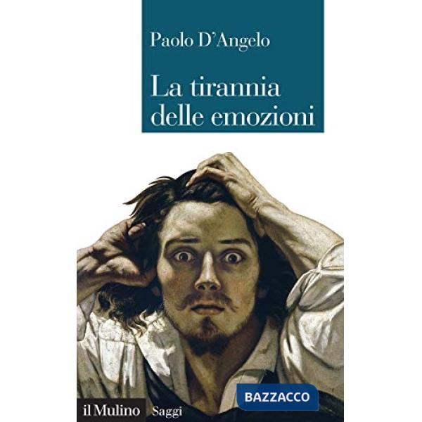 Tirannia delle emozioni (La)