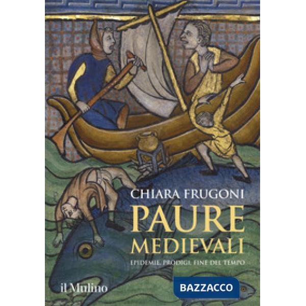 Paure medievali. Epidemie, prodigi, fine del tempo