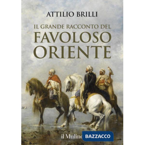 Grande racconto del favoloso Oriente (Il)