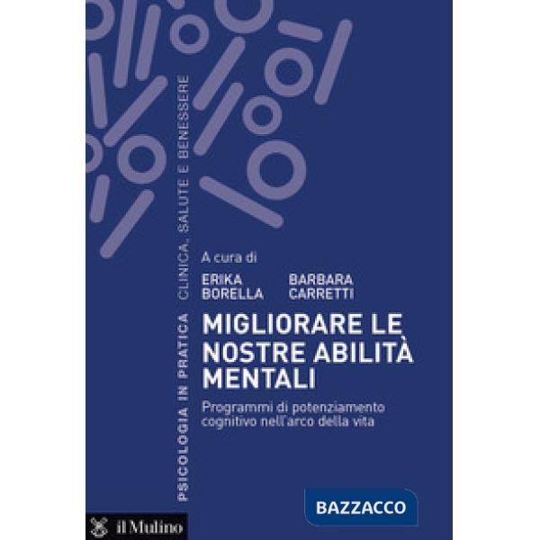 Migliorare le nostre abilità mentali. Programmi di potenziamento cognitivo nell'arco della vita