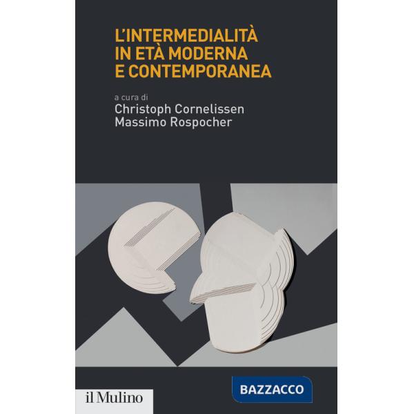 Intermedialità in età moderna e contemporanea (L')
