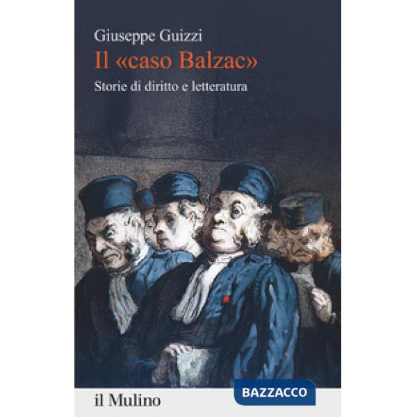 «caso Balzac». Storie di diritto e letteratura (Il)