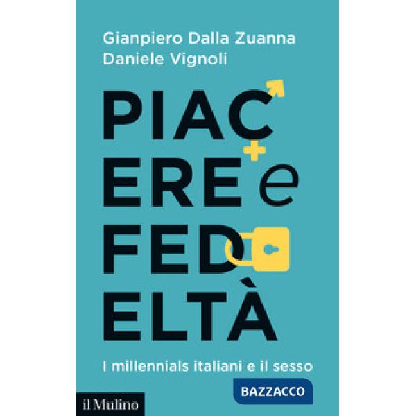 Piacere e fedeltà. I millennials italiani e il sesso