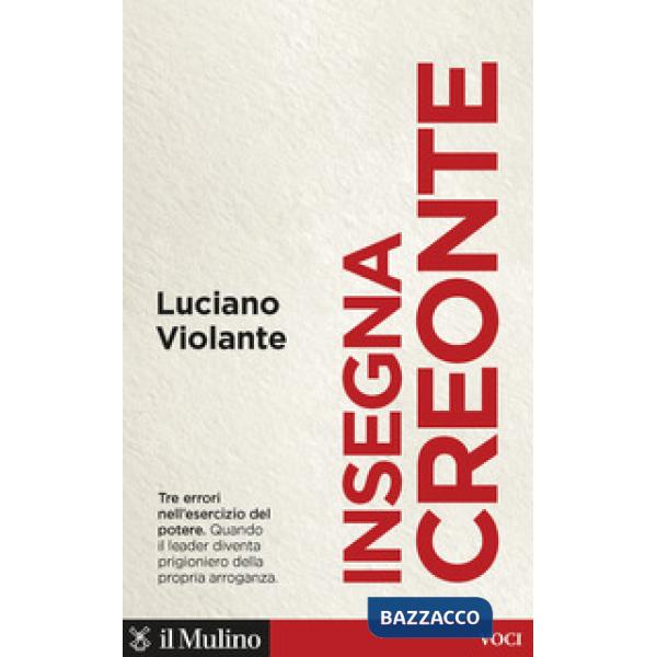 Insegna Creonte. Tre errori nell'esercizio del potere