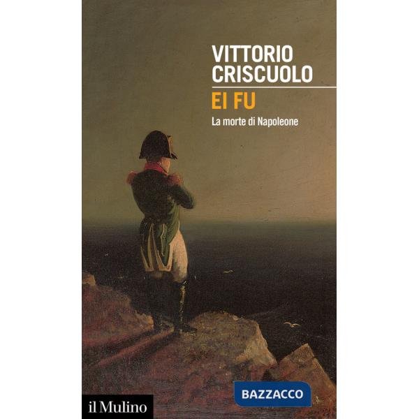 Ei fu. La morte di Napoleone