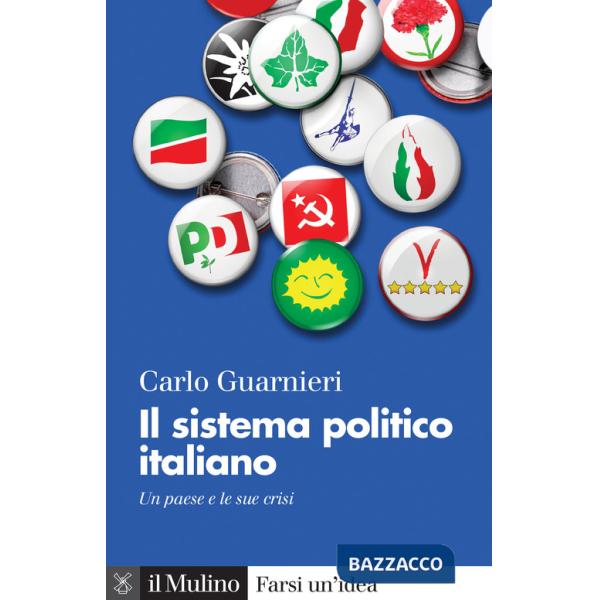 Sistema politico italiano. Un paese e le sue crisi (Il)