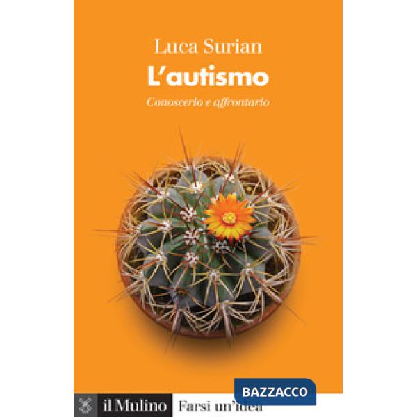Autismo. Conoscerlo e affrontarlo (L')