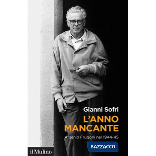 Anno mancante. Arsenio Frugoni nel 1944-45 (L')