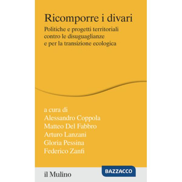Ricomporre i divari. Politiche e progetti territoriali contro le disuguaglianze e per la transizione ecologica