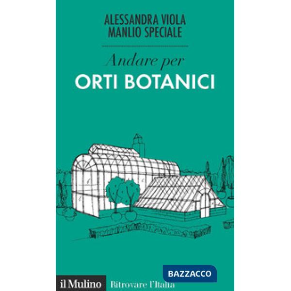 Andare per orti botanici