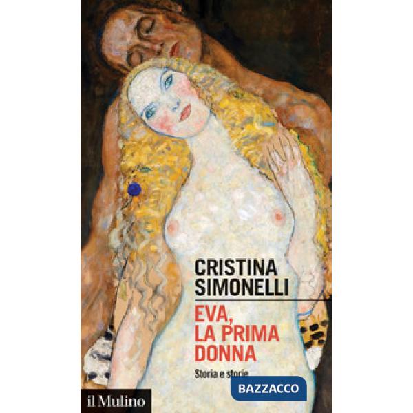 Eva, la prima donna. Storia e storie
