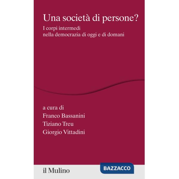 Società di persone? I corpi intermedi nella democrazia di oggi e di domani (Una)